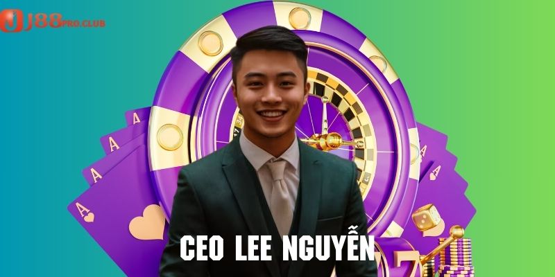 CEO Lee Nguyễn - Người dẫn dắt J88 đến đỉnh vinh quang