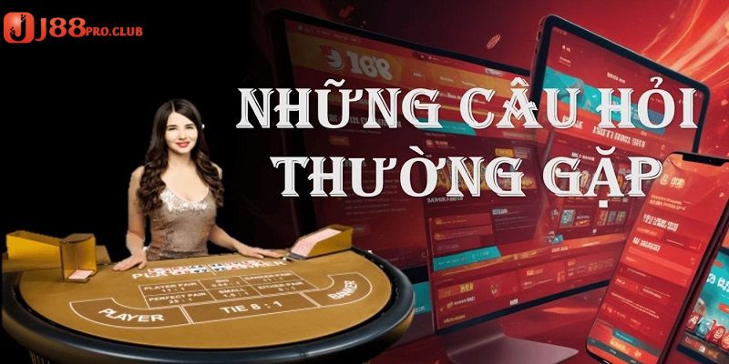 Câu hỏi thường gặp khi thực hiện tải ứng dụng J88